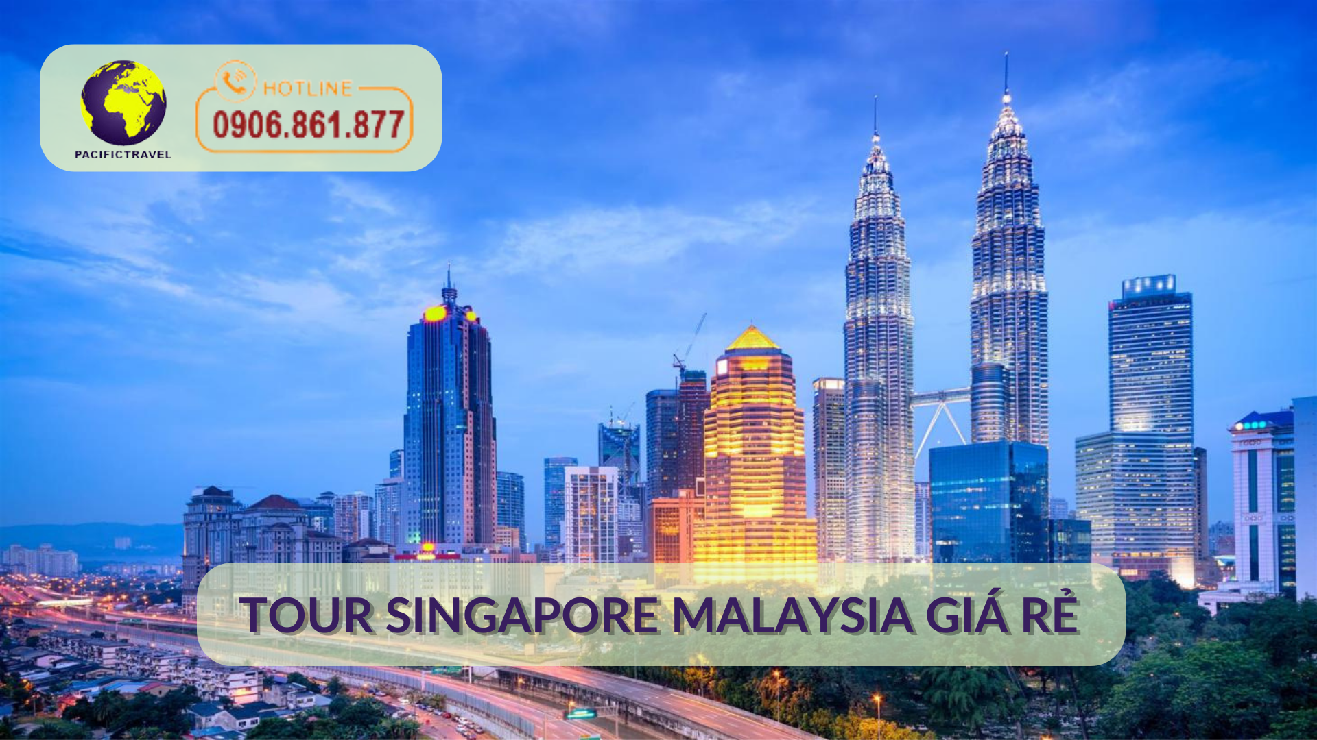 Tour Singapore Malaysia Giá Rẻ