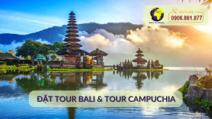Đặt Tour Bali Công Ty Tour Campuchia