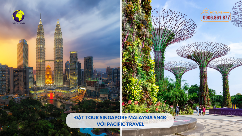 Dat-tour-Singapore-Malaysia-5N4D-voi-Pacific-Travel