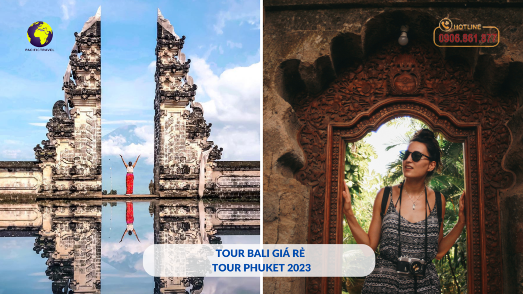 Tour-Bali-gia-re-Tour-Phuket-2023-Pacific-Travel