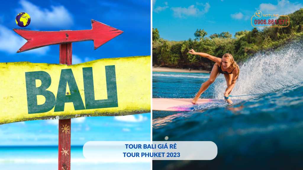 Tour-Bali-gia-re-Tour-Phuket-2023-Pacific-Travel