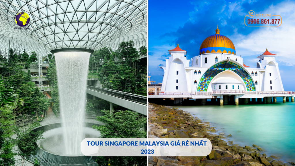 Tour-Singapore-Malaysia-gia-re-nhat-2023